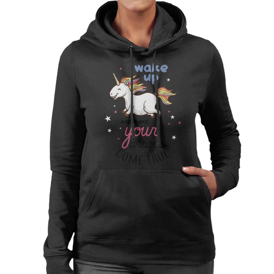 Wake Up Makes Dreams Come True Unicorn Women’s Hooded Sweatshirt