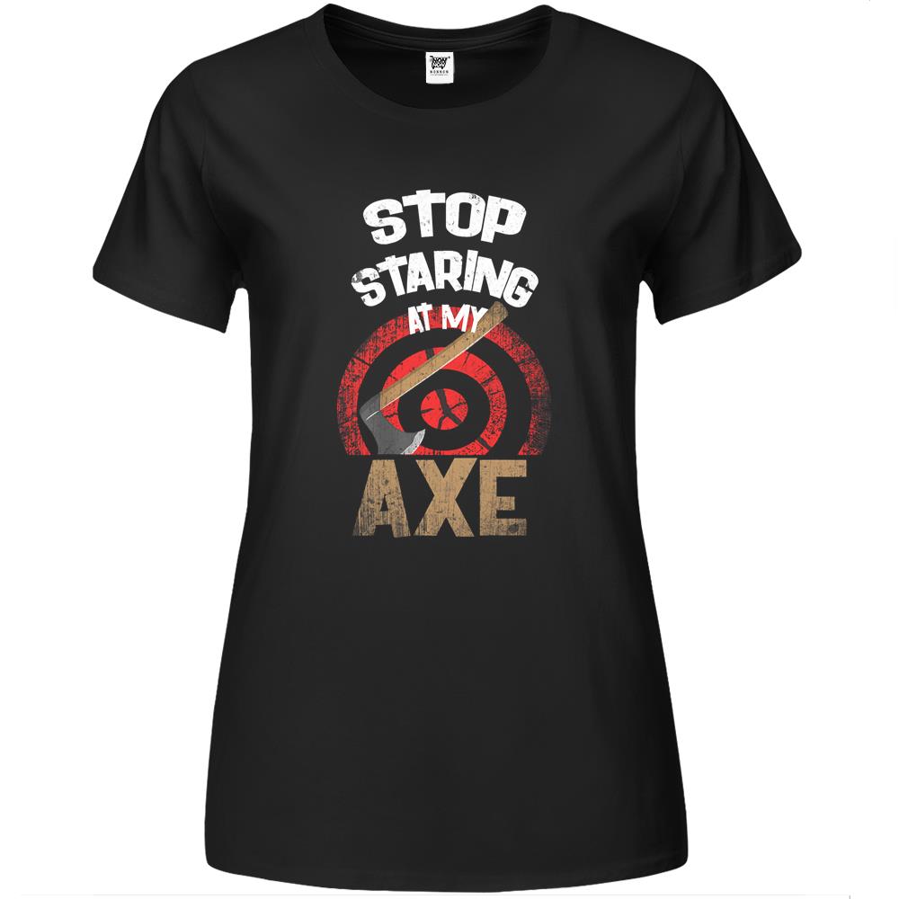 Axe Throwing Stop Staring At My Axe Funny Premium Womens T Shirts