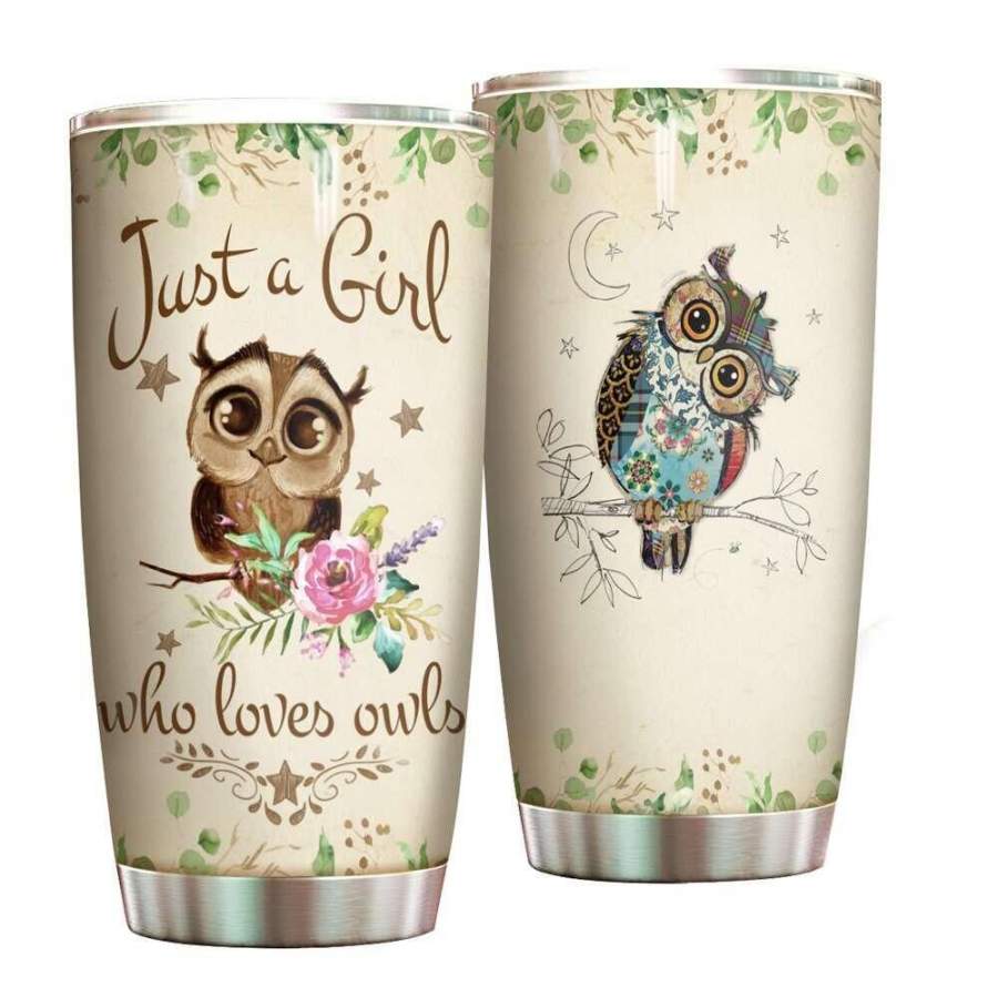 Personalized Name Just A Girl Who Loves Owls Print Stainless Steel Tumbler 20 Oz Custom