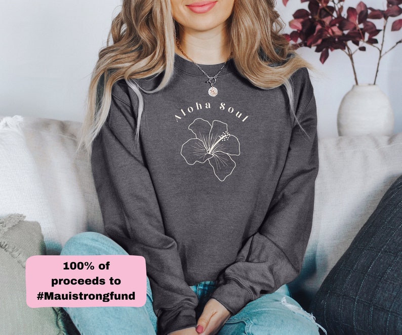 Maui Strong Sweatshirt, Hawaii Sweatshirt, Maui Sweatshirt, Hawaii Crewneck, Trendy Sweatshirt, Graphic Sweatshirt, Aesthetic Sweatshirt Sws1898