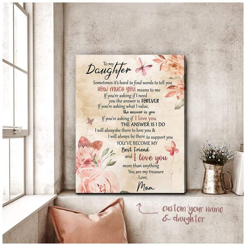 Personalized Daughter Canvas, To My Daughter Sometimes It’S Hard To Find Words To Tell You Flowers And Butterflies Canvas