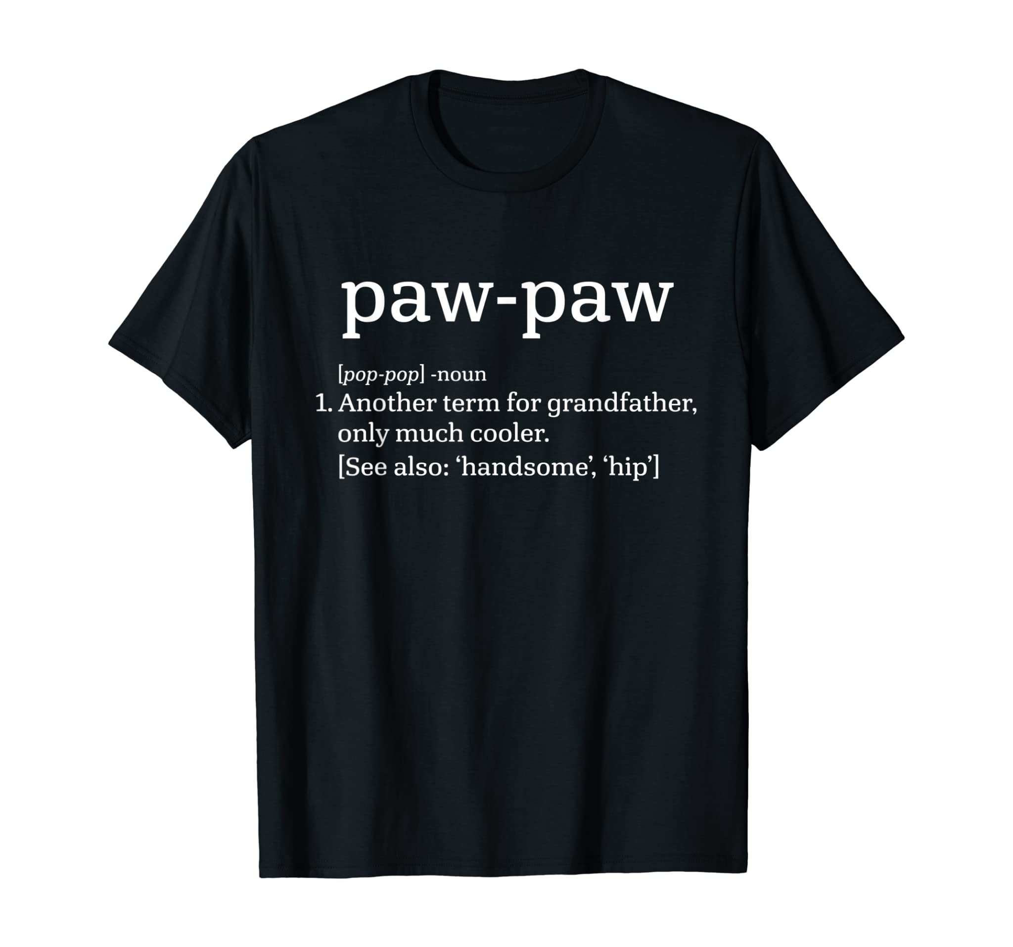 Paw-Paw Grandfather – Cool Definition Funny Grandpa T-Shirt