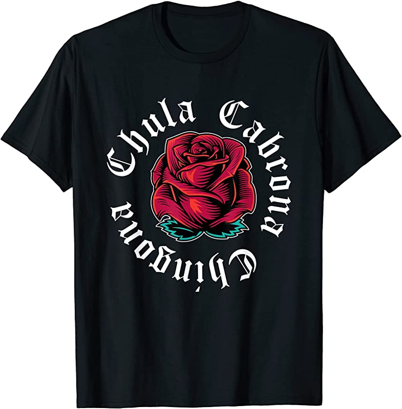 Womens Mexicana Chicana Mexican Girl Chula Cabrona Chingona T-Shirt