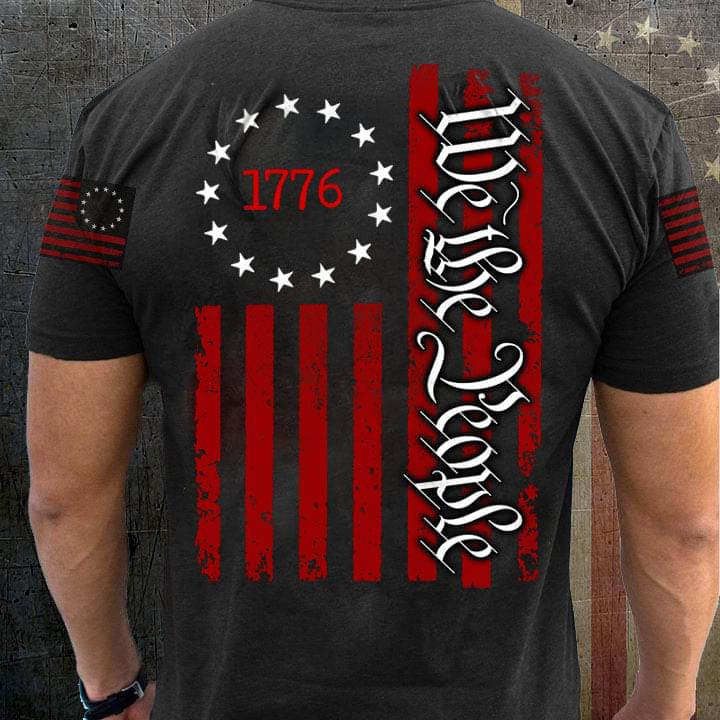 We The People 1776 American Flag T-Shirt Betsy Ross Flag Shirt Patriots Mens Shirt Patriotic Gifts