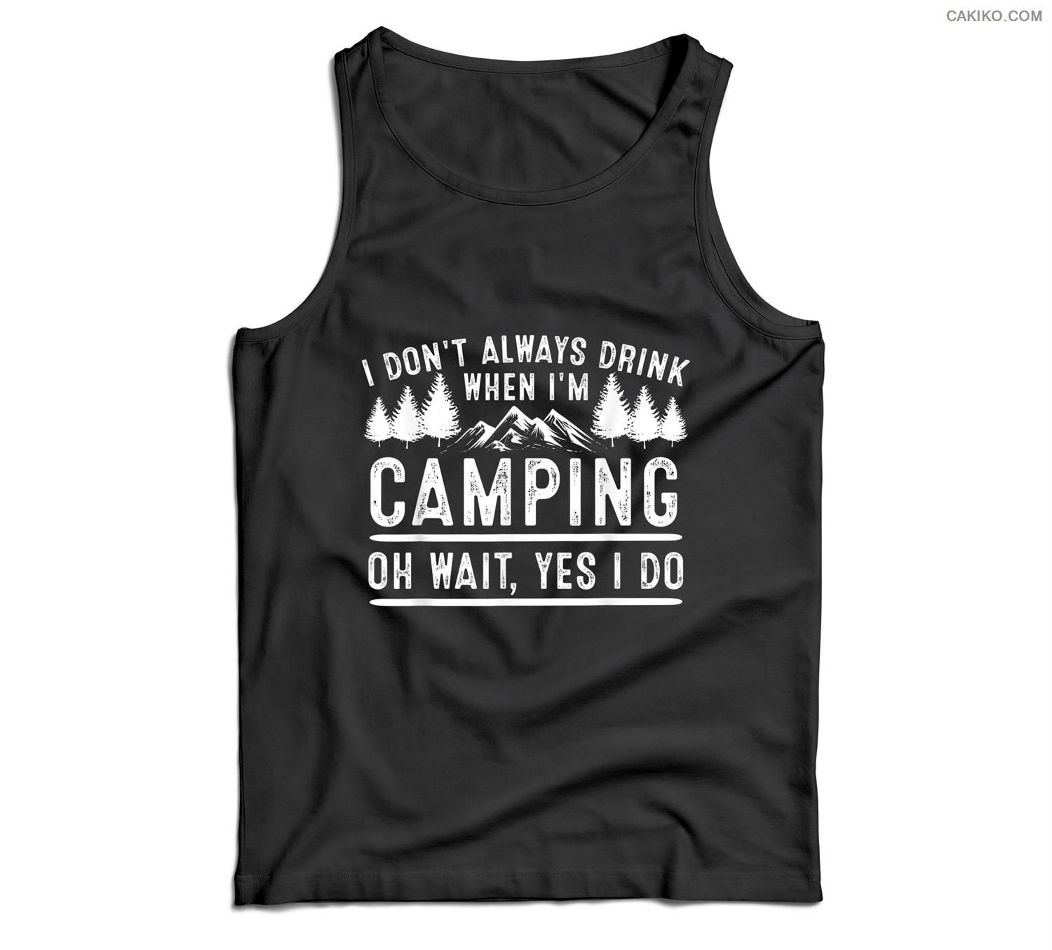 Funny Drink When Camping Gift For Beer Camp Lover Men Women Men Tank Top