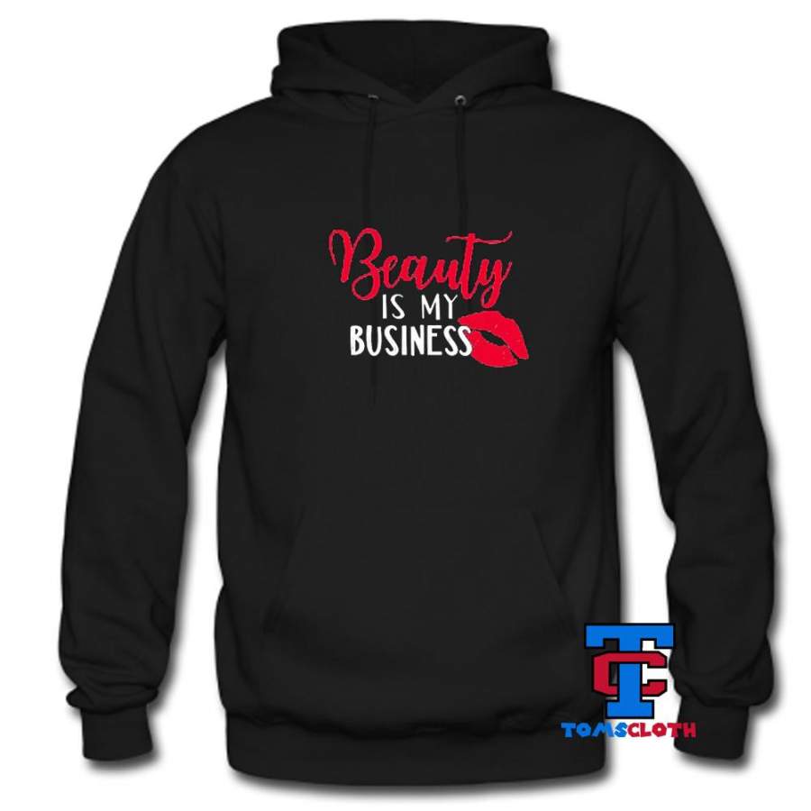 Beauty Is My Business Hoodie