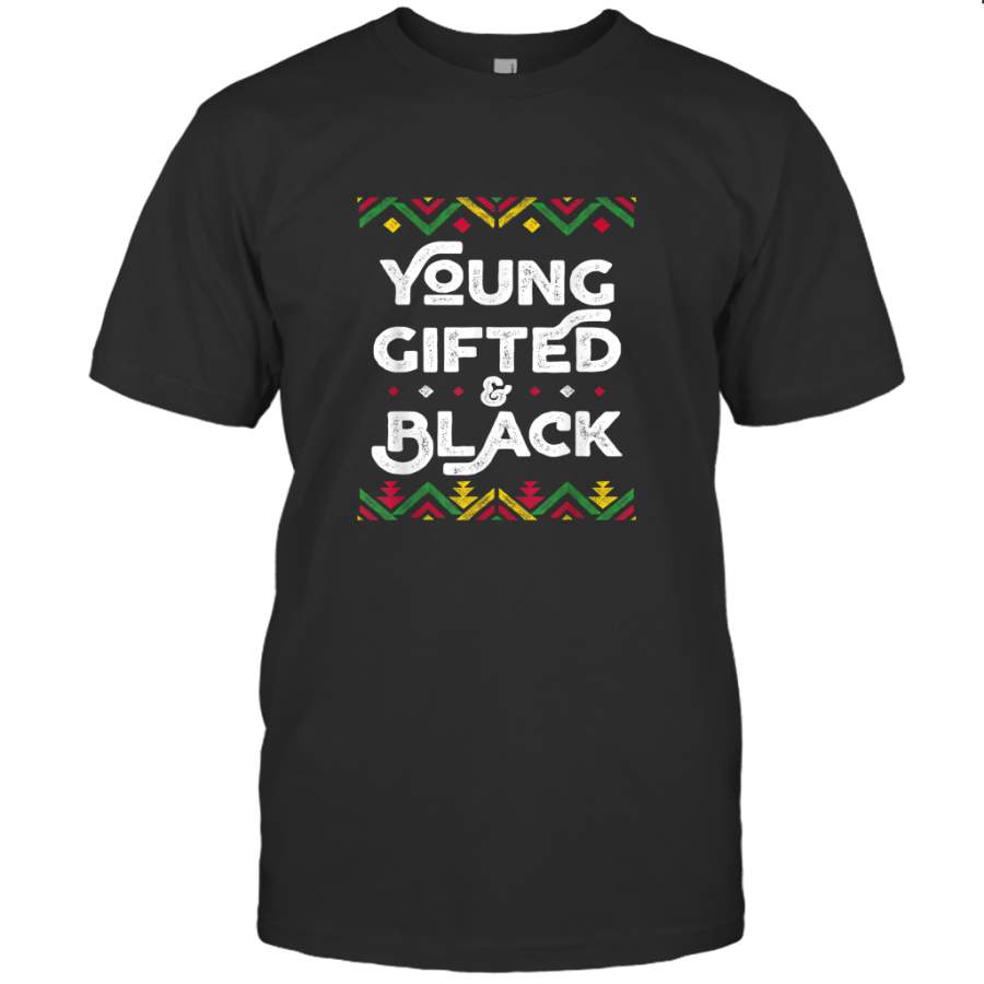 Young Gifted And Black Shirt African Black History Month T shirt