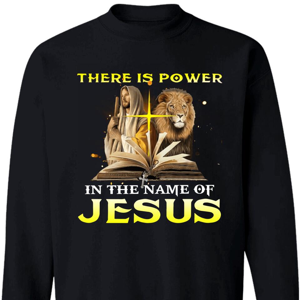 There Is Power In The Name Of Jesus Sweatshirt