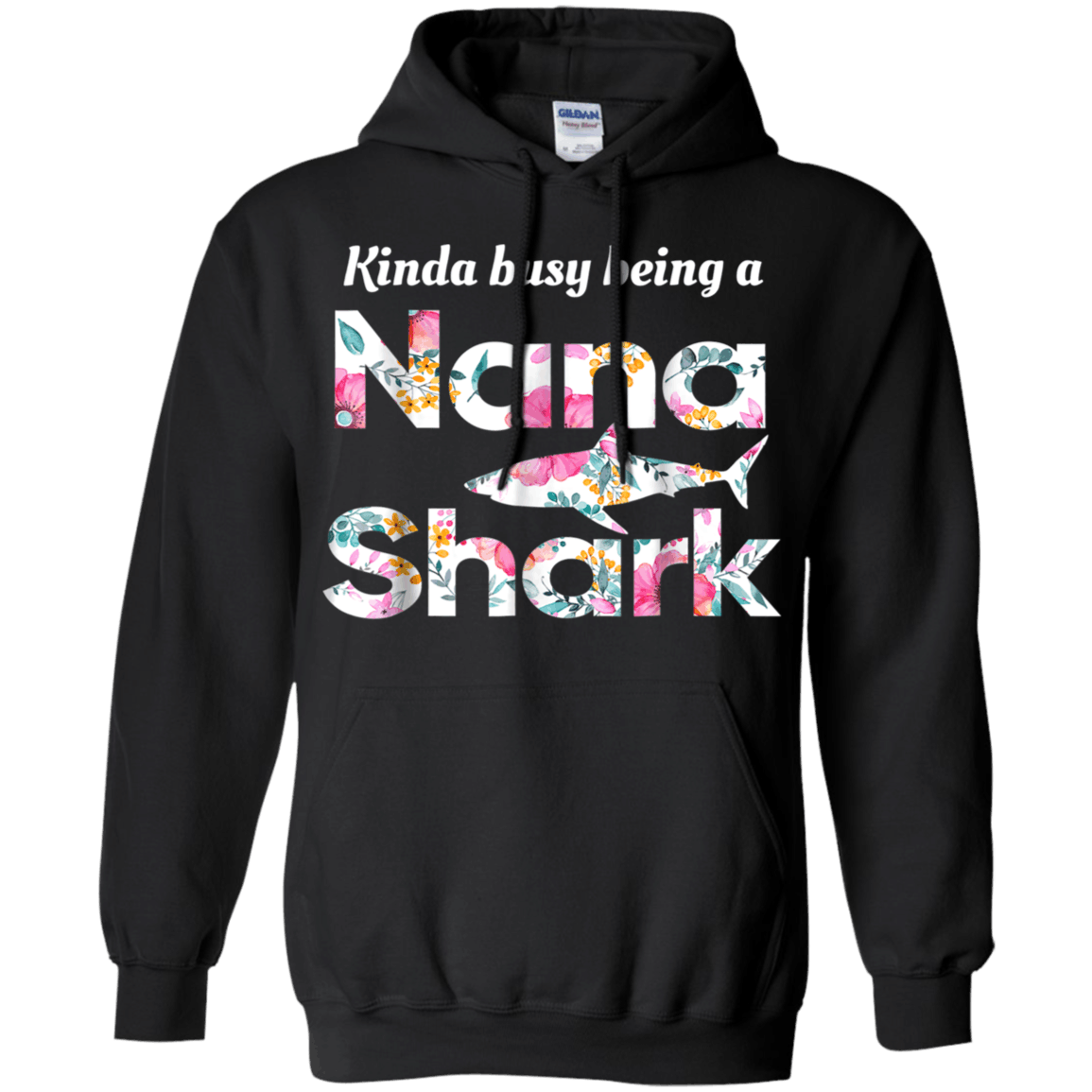 Kinda busy being a Nana Shark shirt Hoodie