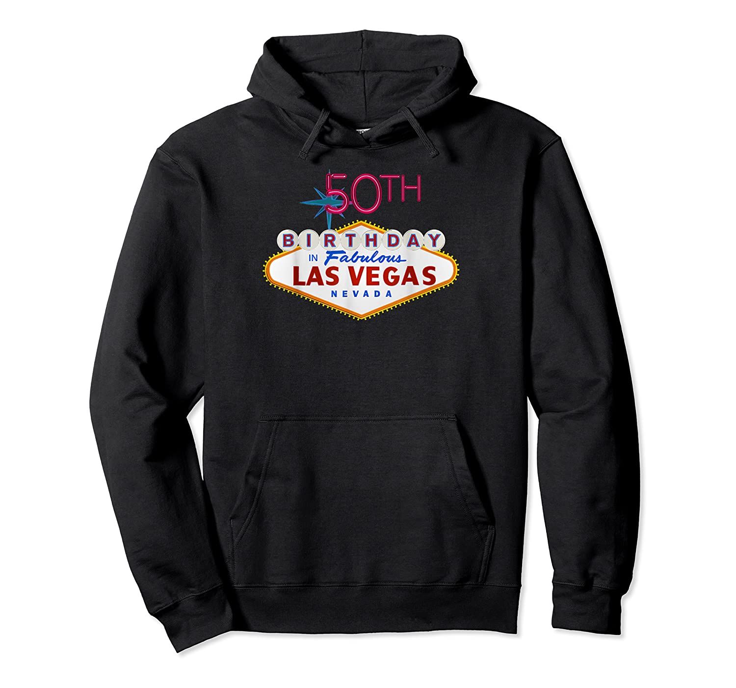 50th Birthday in Las Vegas Classic Sign Pullover Hoodie, T-Shirt, Sweatshirt