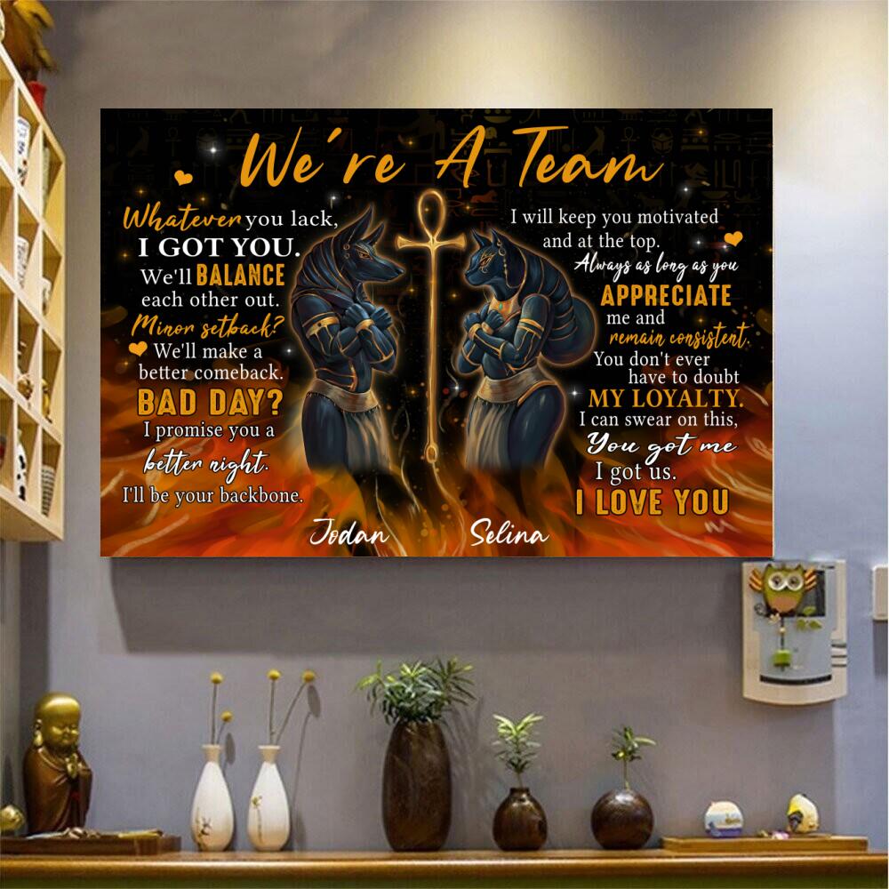 To Lover Personalized Poster – We’re A Team Whatever You Lack I Got You – Home Decor Gift For Lover