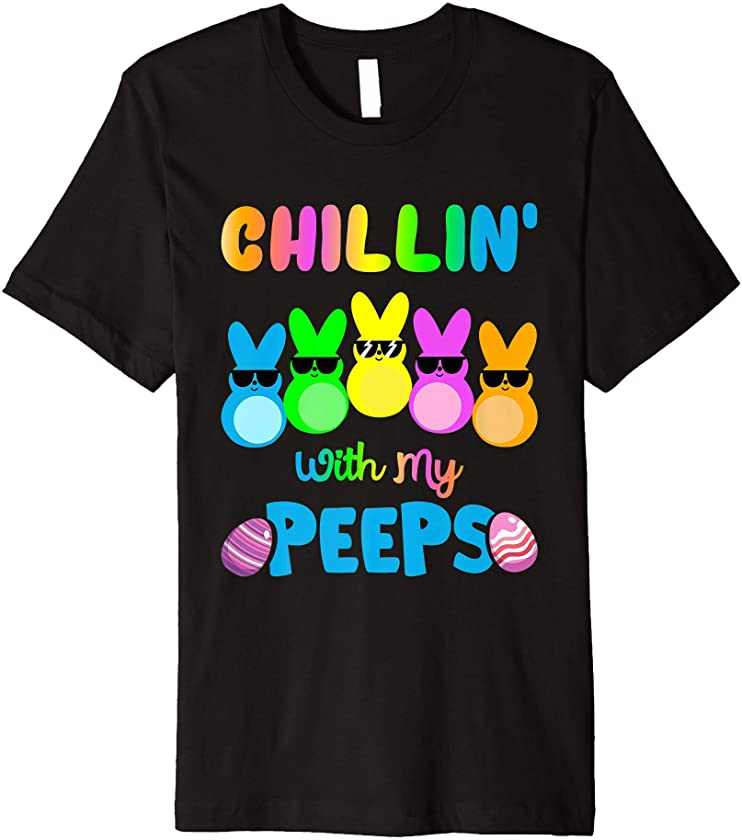 Chillin With My Peeps Colorful Bunny Easter Day Women Girls Premium T-Shirt