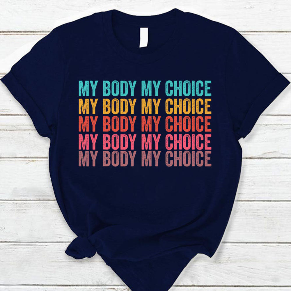 My Body My Choice Tshirt Do99