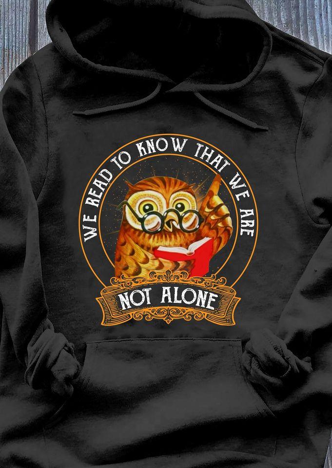 Owl We Read To Know That We Are Not Alone Standard Hoodie