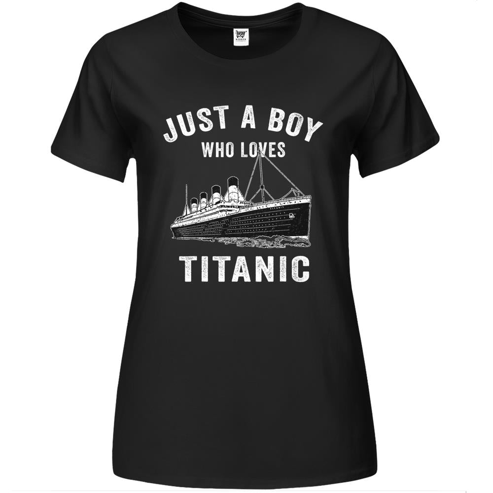 Just A Boy Who Loves Titanic Titanic Classic Ship Lover Premium Womens T Shirts