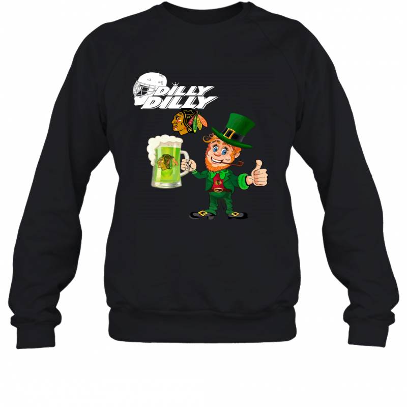 Chicago Blackhawks Dilly Dilly Saint Patrick Day Sweatshirt