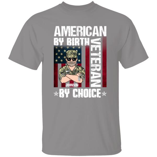 American By Birth Veteran By Choice Personalized T-Shirt For Dad Papa Grandpa