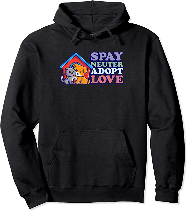 Spay Neuter Adopt Love Protect Animals Veterinarian Pullover Hoodie