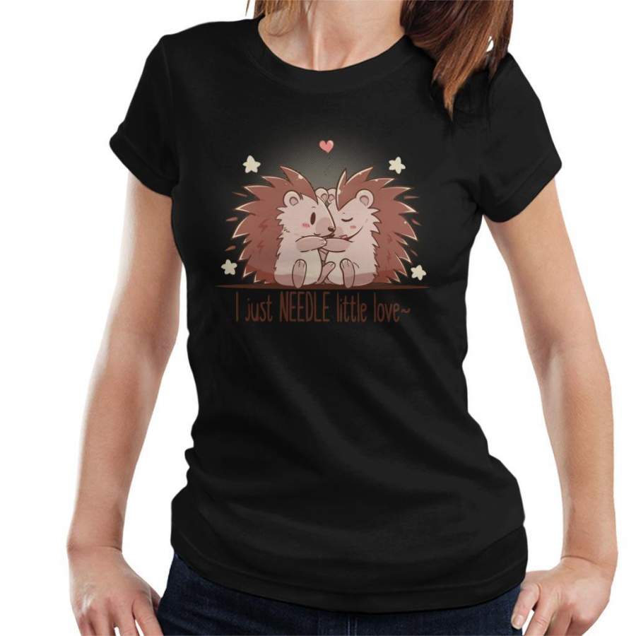 I Just Needle Little Love Hedgehogs Women’s T-Shirt