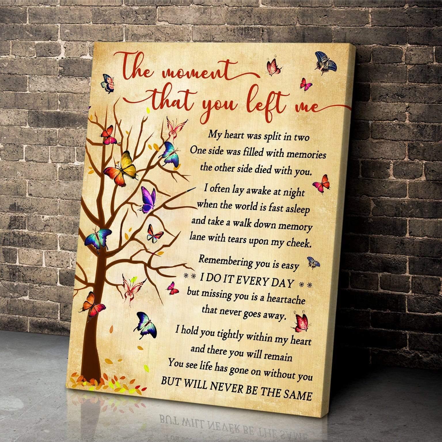 The Moment That You Left Me Butterfly Memorial Gift Premium Wall Art Canvas