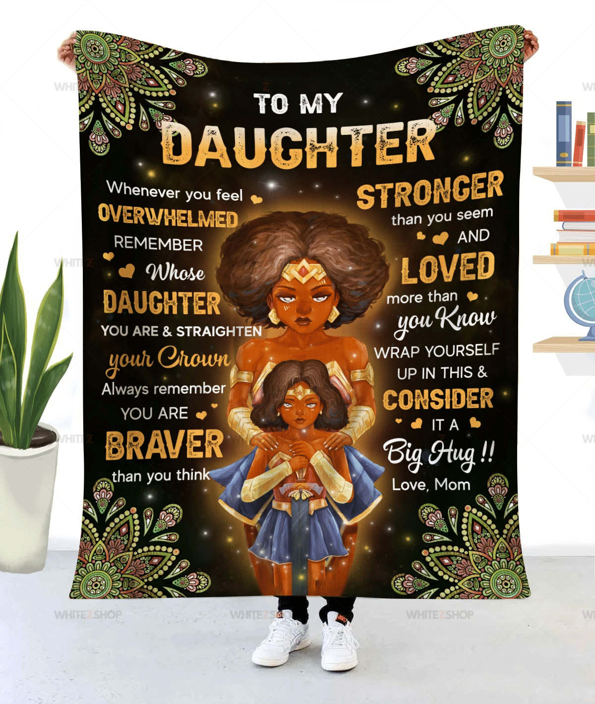 Black Mom To Daughter Whenever U Feel Overwhelmed Remember Whose Daughter You Are & Straighten Your Crown Sherpa Blanket