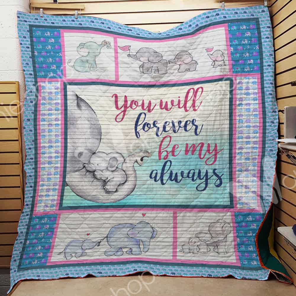 Elephant With Mom  You Will Forever Be My Always  Quilt Blanket