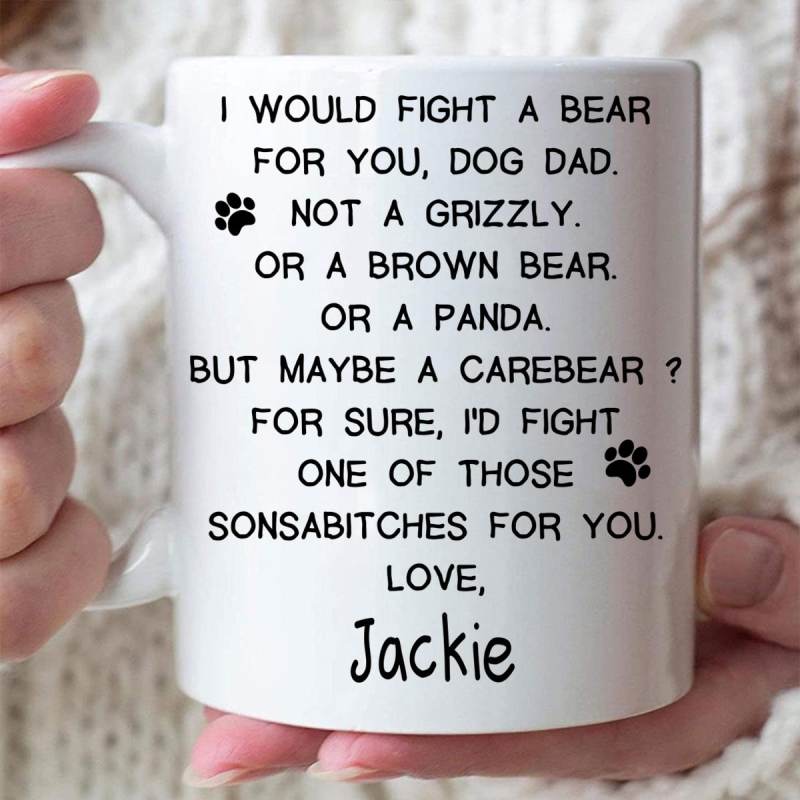 Personalized Fight A Bear For You Dog Dad Custom Name Coffee Mug