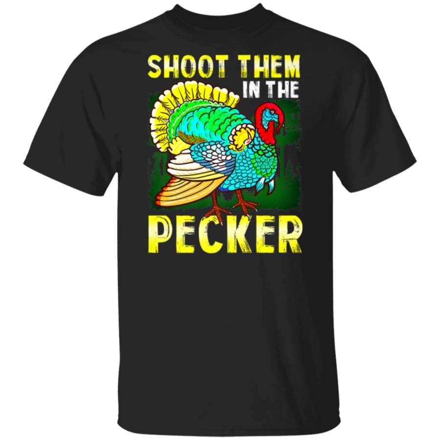 Shoot Them In The Pecker Funny Hunting Shirts Hunt T Shirt G500 Gildan 5.3 oz. T-Shirt