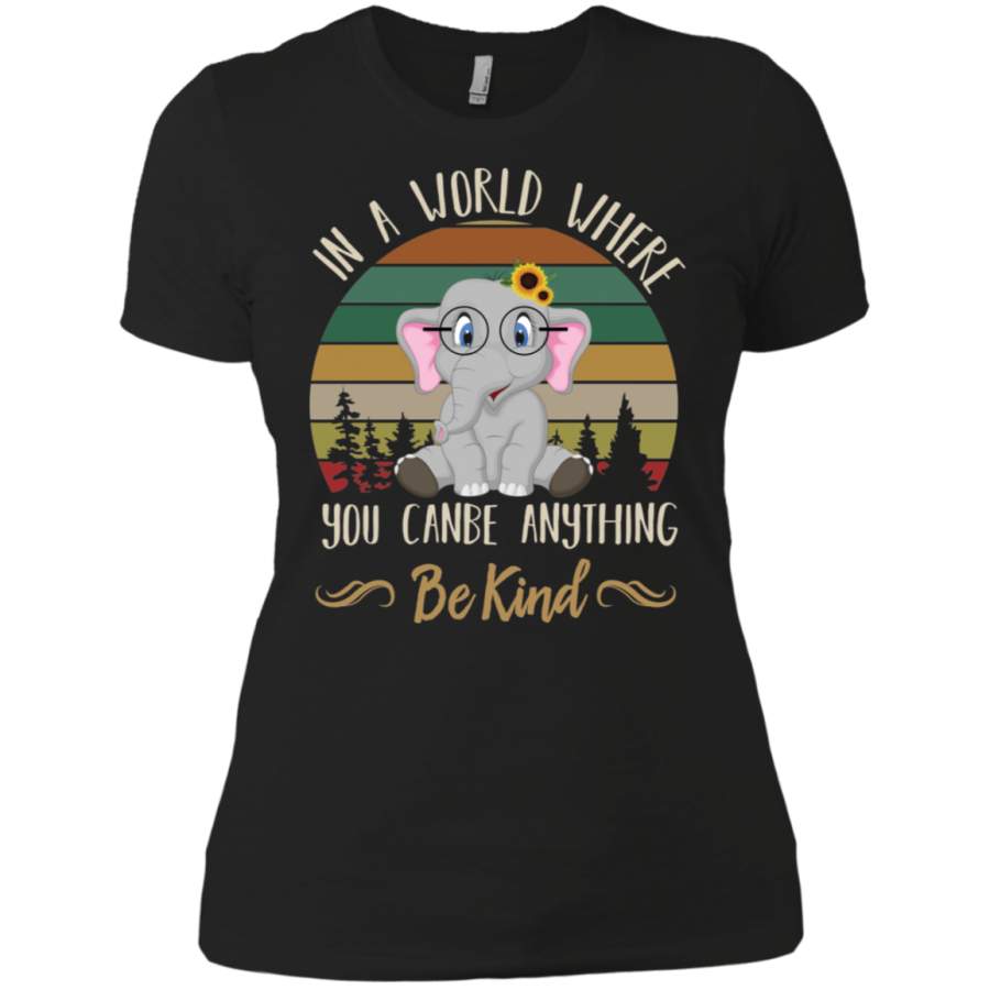 AGR In a world where you canbe anything be king Elephant Ladies T-Shirt