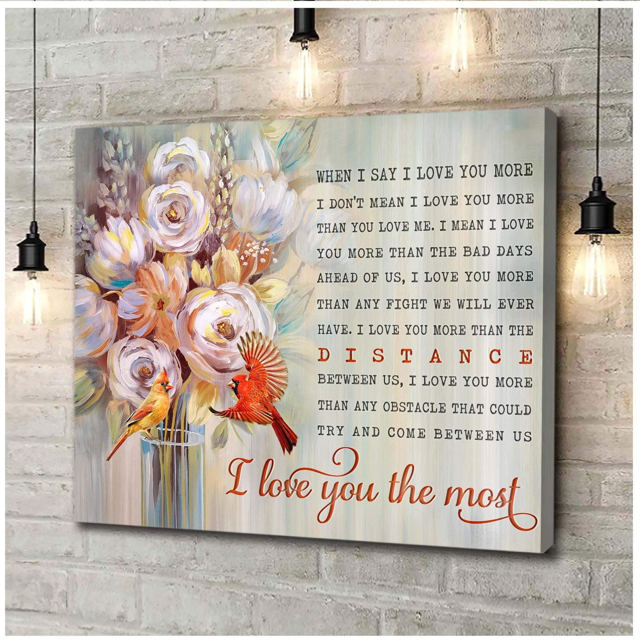 When I Say I Love You More – Cardinal Premium Wall Art Canvas