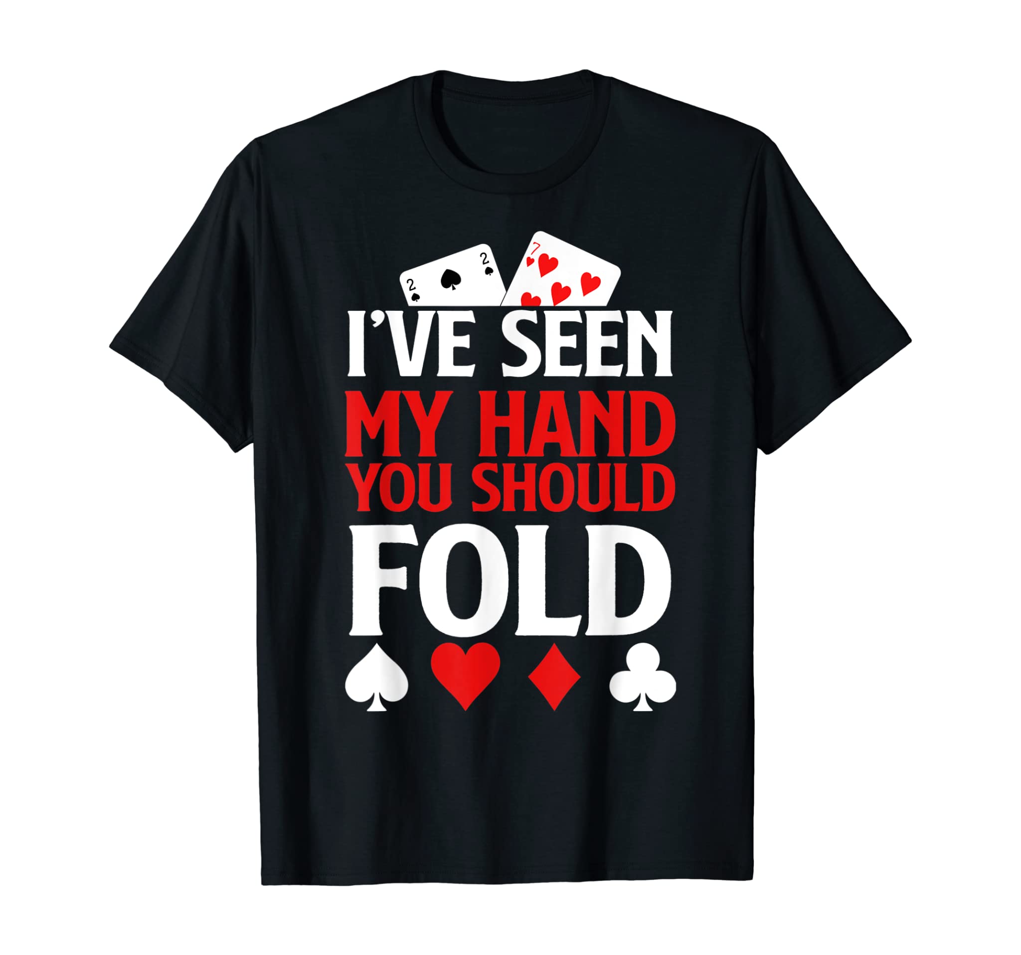 Funny Poker Gift I Texas Holdem Lucky Poker T-Shirt