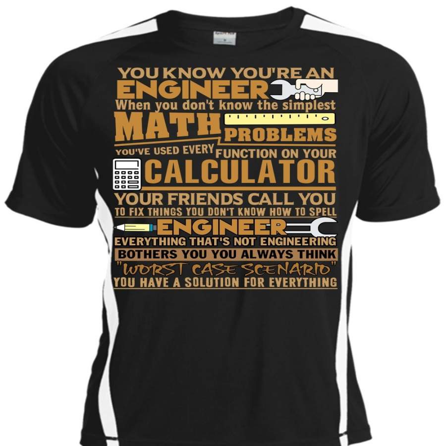 You Know You’re An Engineer T Shirt, Being An Engineer T Shirt, Cool Shirt