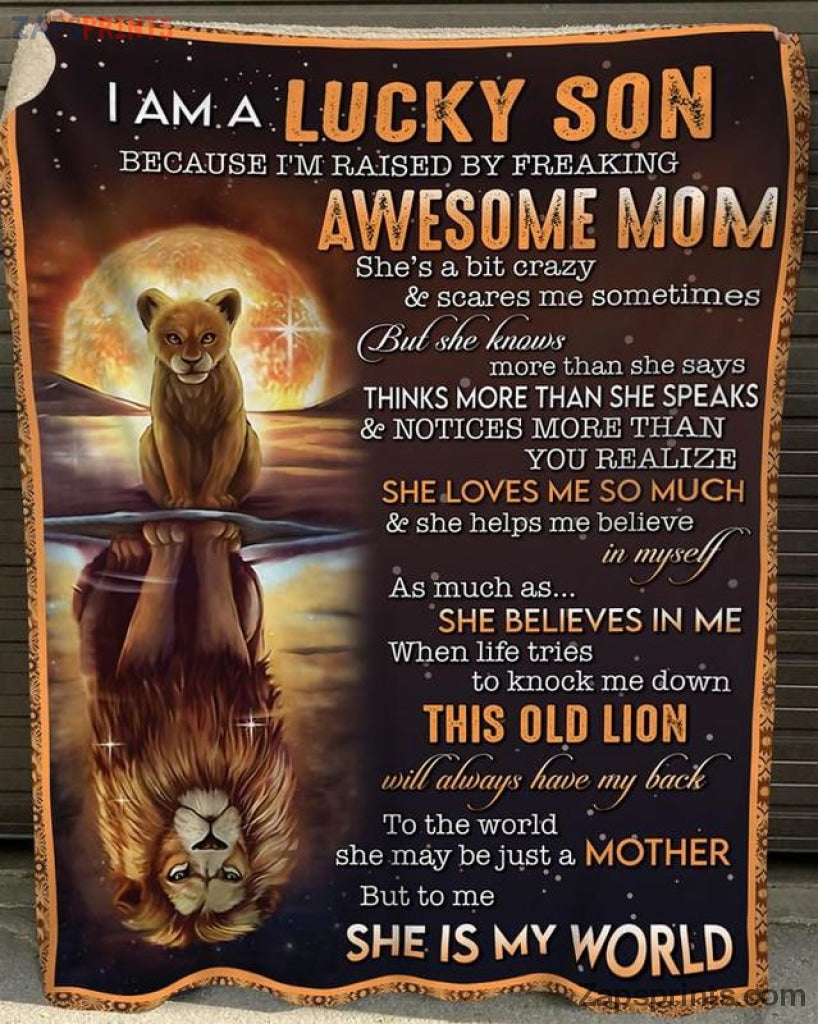 Personalized Blanket For Son I Am A Lucky Son Because Im Raised By Freaking Lion Blanket