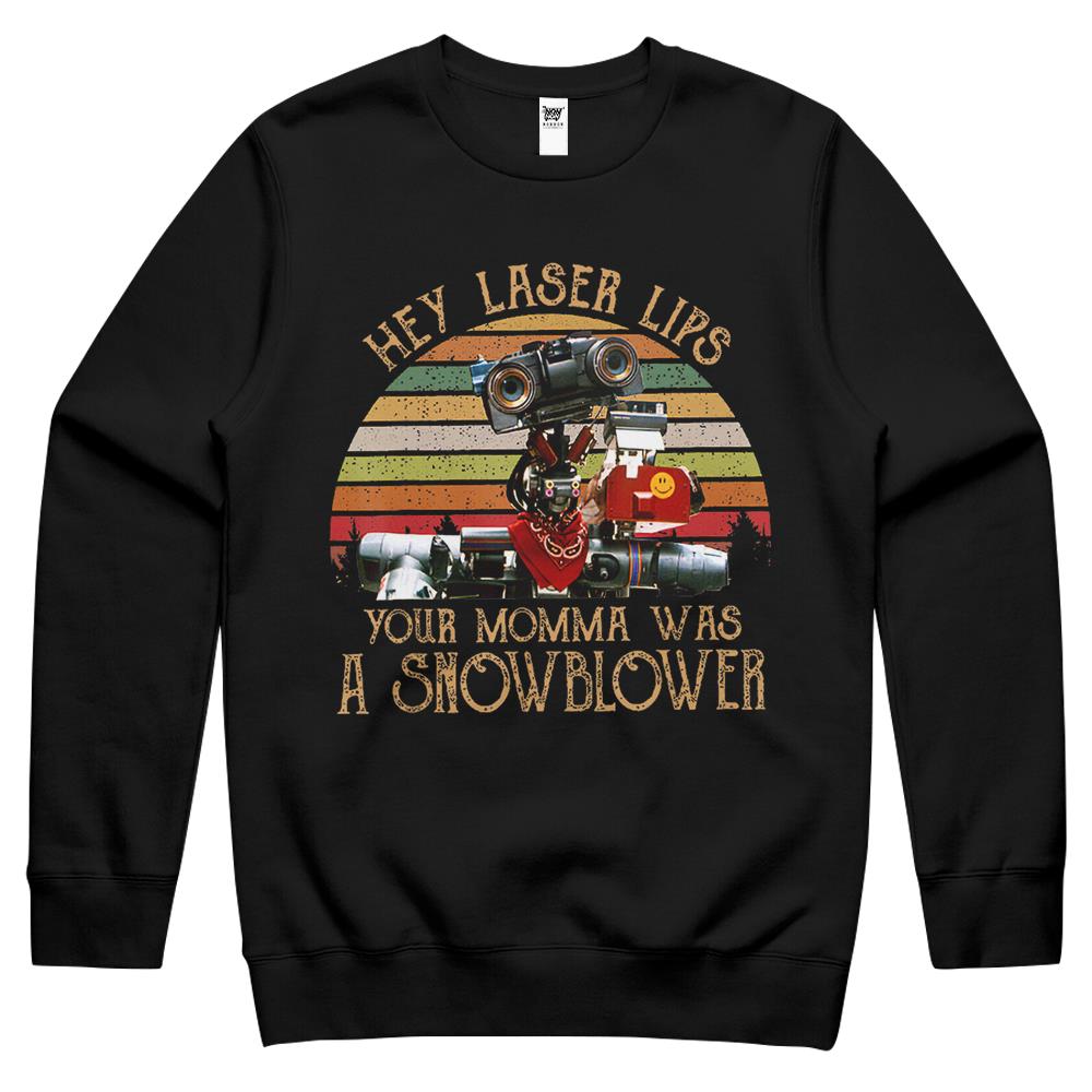 Hey Laser Lips Your Momma Was A Snowblower Retro Vintage 80S Crewneck Sweatshirt