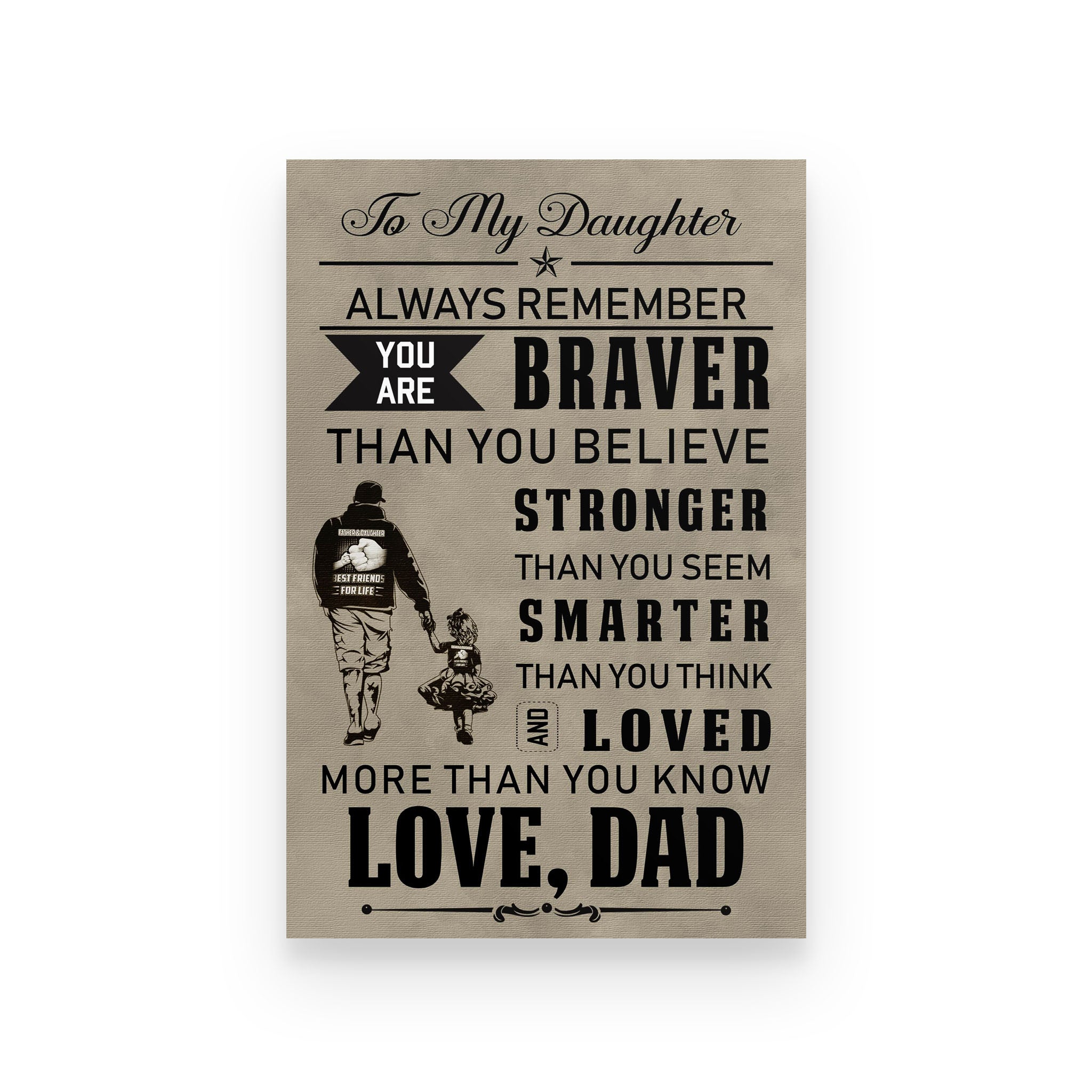 Family poster dad to daughter always remember you are braver than you believe