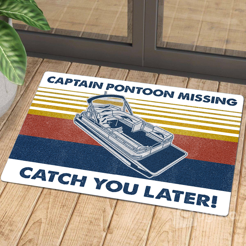 Captain Pontoon Missing Catch You Later 01 01 All Over Printing Doormat Pre2318