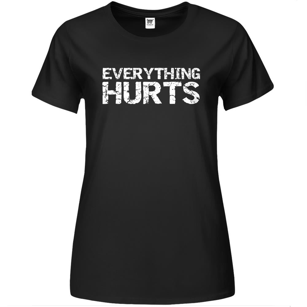 Everything Hurts Shirt For Men Funny Workout Premium Womens T Shirts