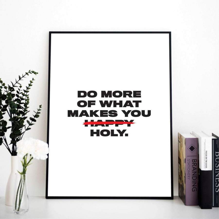 NTP2412 – Jesus – Do More Of What Makes You Holy – Poster