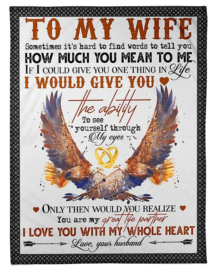 To My Wife I Love You With My Whole Heart, Eagle Couple Fleece Blanket Valentine’S Day Love From Husband Home Decor Bedding Couch Sofa Soft And Comfy Cozy