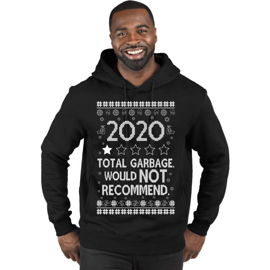 2020 Total Garbage Would not Recommend Ugly Christmas Sweater Christmas Premium Graphic Hoodie Sweatshirt