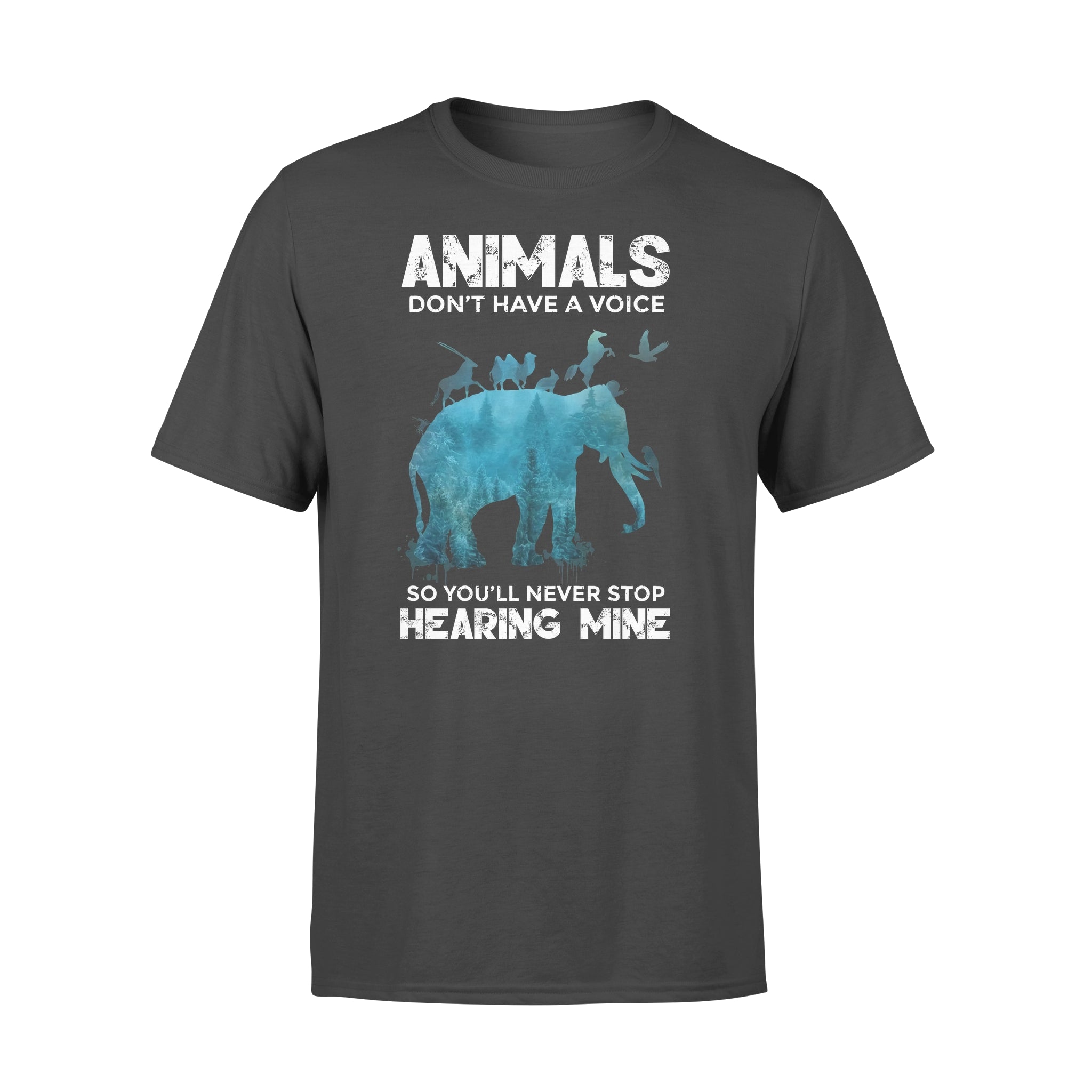 Animals Don’t Have A Voice So You Will Never Stop Hearing Mine Protect Nature – Premium T-shirt