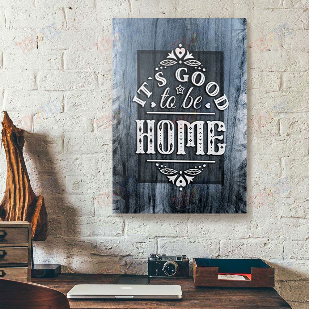 Canvas Prints It’S Good To Be Home Blue Wood Wall Art Canvas Home Decor Canvas