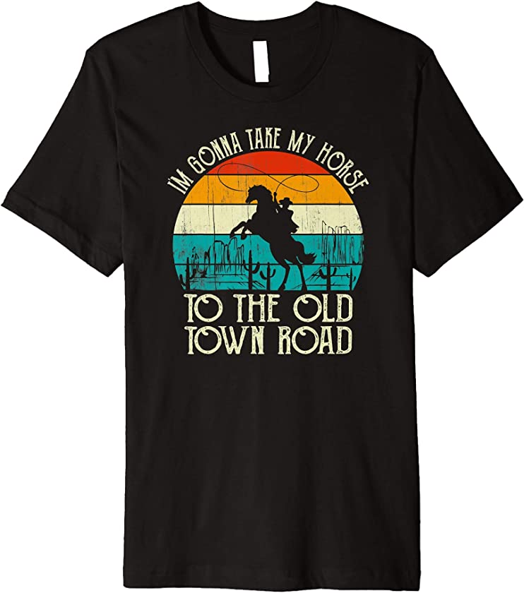 Vintage I’m Gonna Take My Horse to The Old Town Road Premium T-Shirt