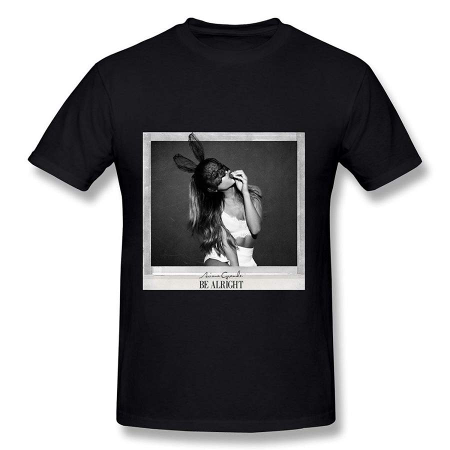 Ariana Grande Tour Be Alright Poster Mens T Shirt Black Summer Fashion Short Sleeved T-Shirt