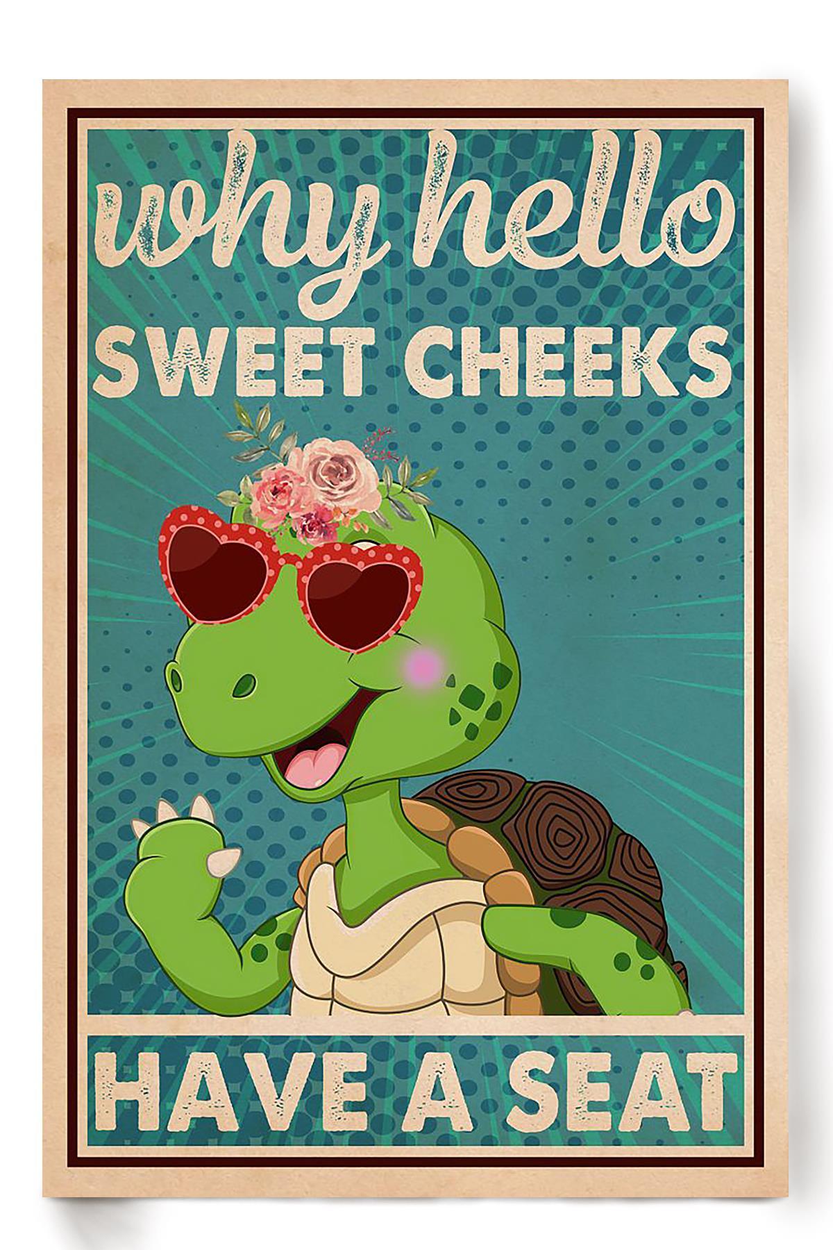 Turtle Poster Why Hello Sweet Cheeks Have A Seat Poster Turtle Bathroom Decor Funny Turtle Wall Art Animal Lovers Print Nursery Decor Poster