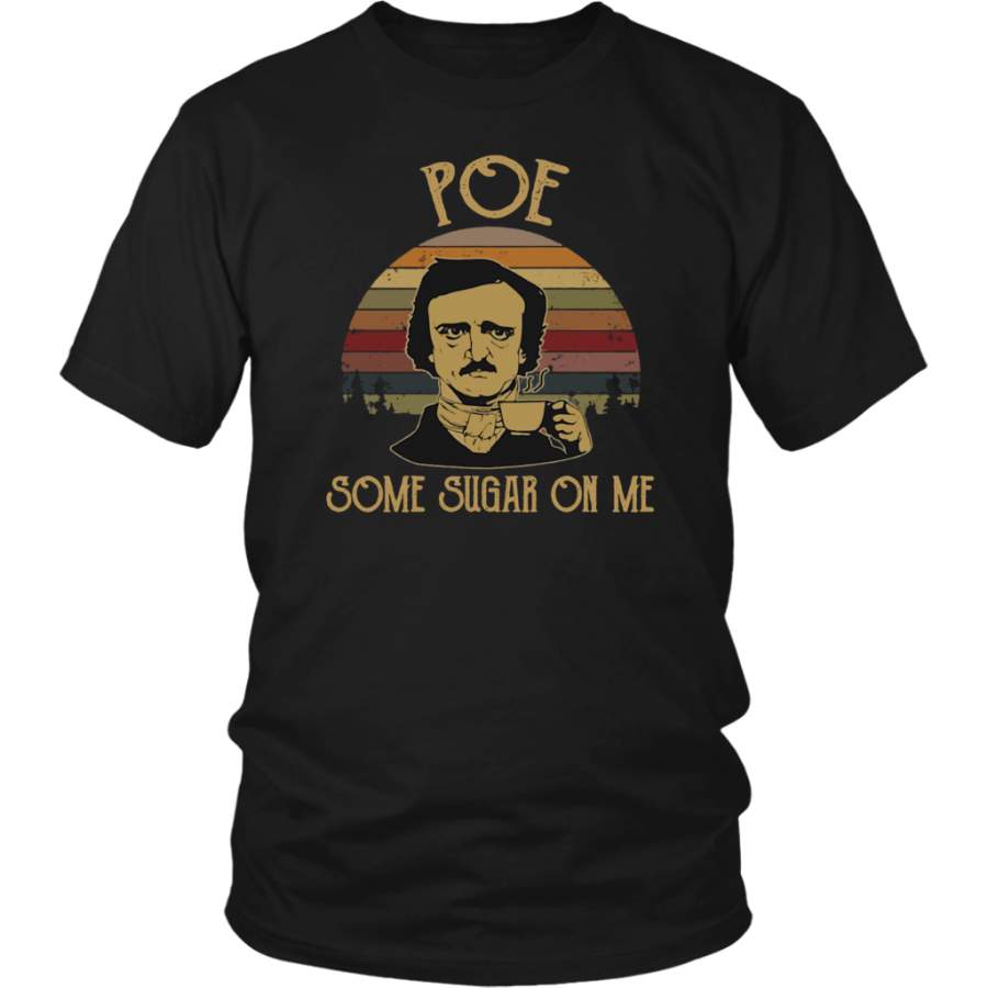 Poe Some Sugar On Me Vintage Retro Shirt