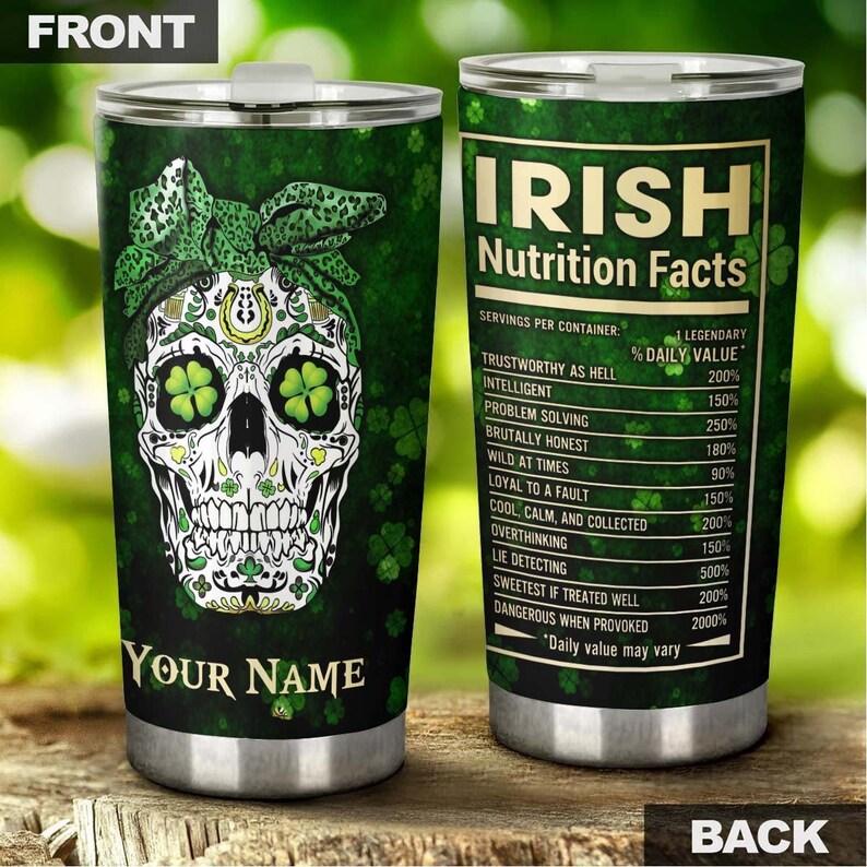 Irish Skull Girl Funny Nutrition Fact Personalized Fancy Unique Tumbler-Skull Tumbler-Skull Birthday Gift Christmas Gift For Her For Him