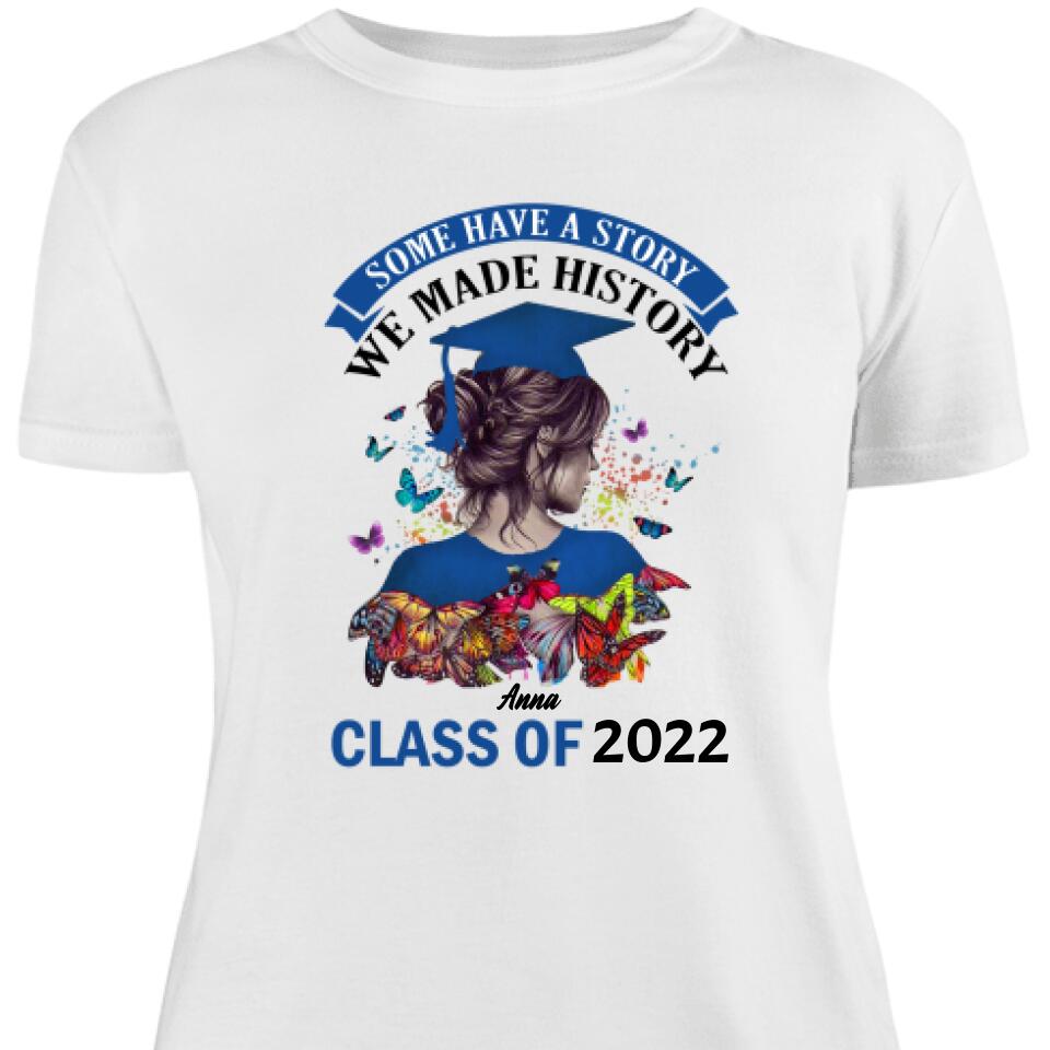 Personalized Graduation Girl Make History Customized Women Shirt – Trending Personalized