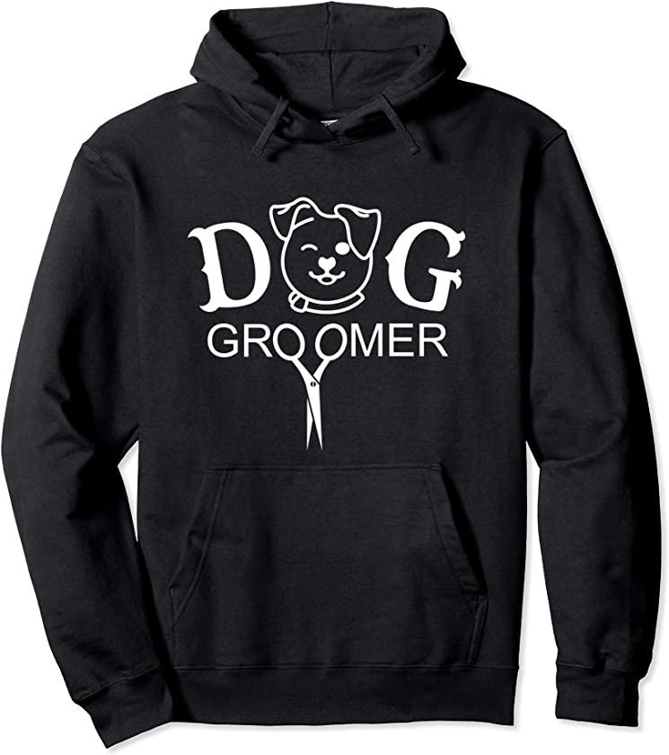 Dog Groomer For Pet Puppy Care Grooming Stylist Animal Lover Pullover Hoodie