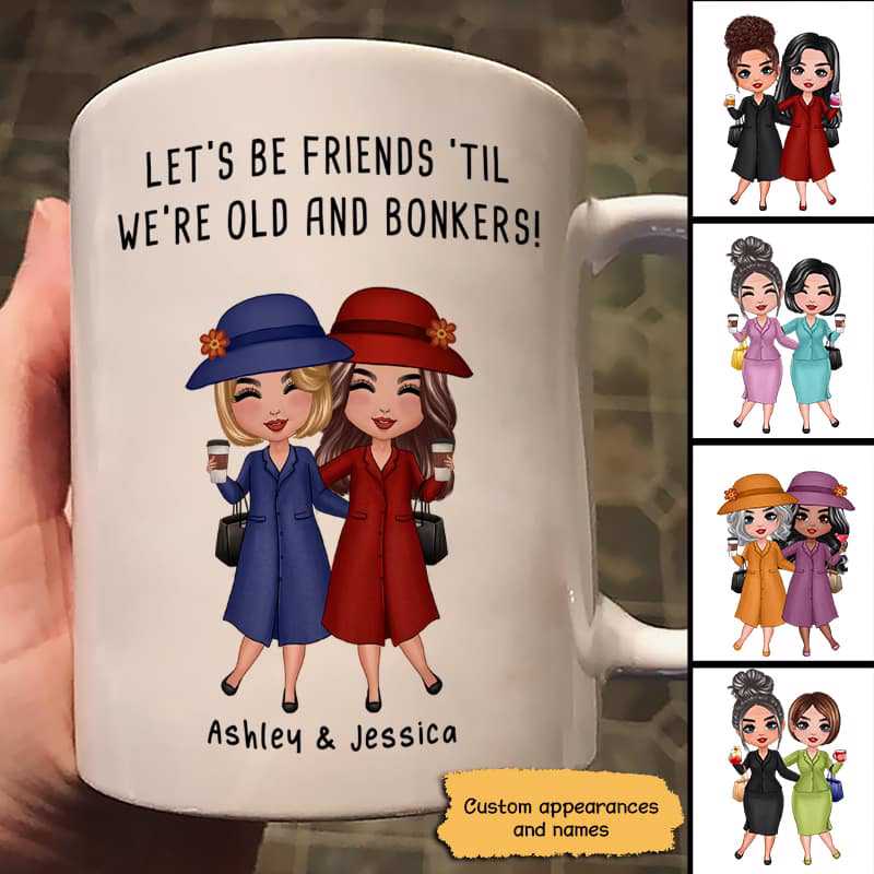 Old Doll Besties Sisters Siblings ‘Til Old And Bonkers Personalized Mug